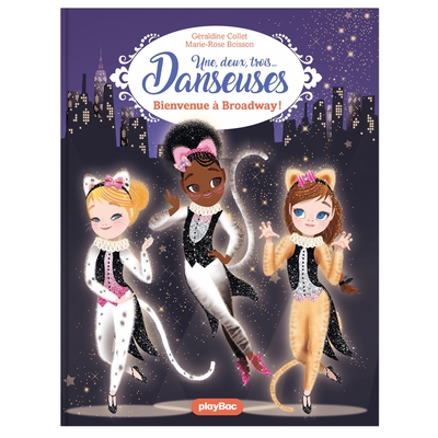 1,2,3...DANSEUSES ! - UNE, DEUX, TROIS DANSEUSES - BIENVENUE A BROADWAY - T