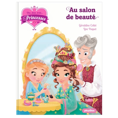 UNE, DEUX, TROIS PRINCESSES - LE SALON DE BEAUTE - TOME 14