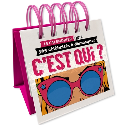 CALENDRIER QUIZ - C´EST QUI ? - 365 CELEBRITES A DEMASQUER