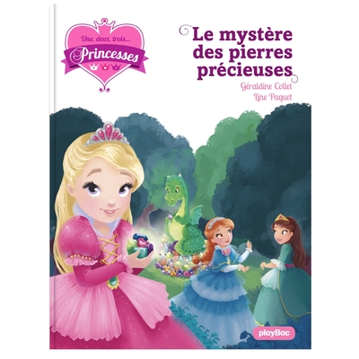 UNE, DEUX, TROIS PRINCESSES -  LE MYSTERE DES PIERRES PRECIEUSES - TOME 16