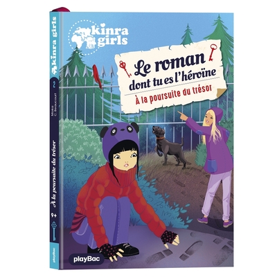 KINRA GIRLS - LE ROMAN DONT TU ES L´HEROINE - A LA POURSUITE DU TRESOR - TO