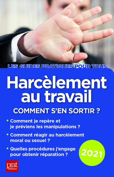 HARCELEMENT AU TRAVAIL 2021 - COMMENT S´EN SORTIR ?