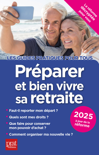 PREPARER ET BIEN VIVRE SA RETRAITE 2025