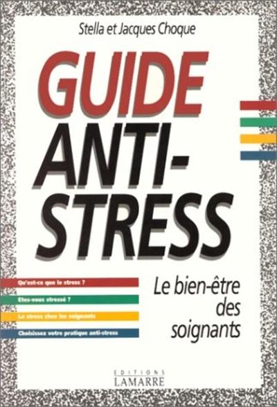 GUIDE ANTI STRESS LE BIEN ETRE DES SOIGNANTS