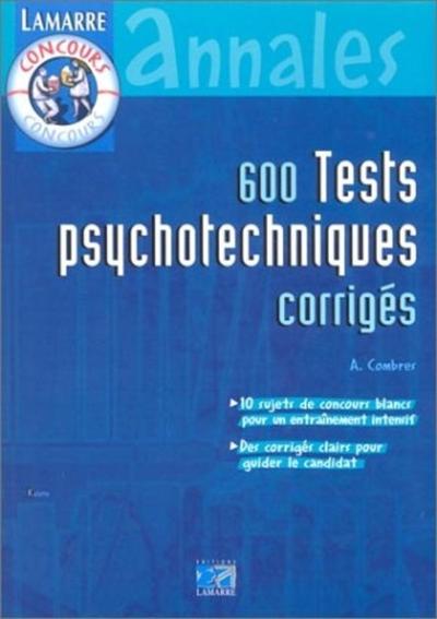 600 TESTS PSYCHOTECHNIQUES CORRIGES