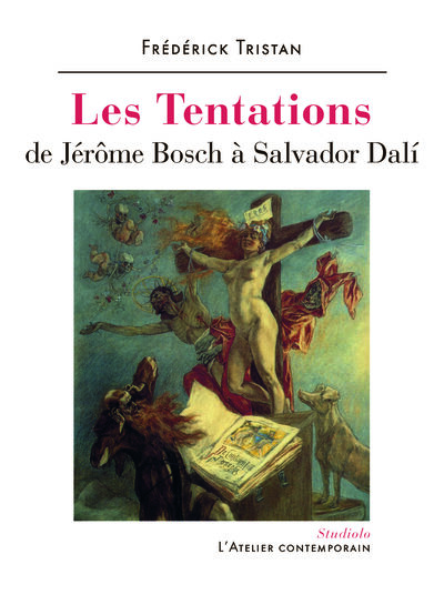 TENTATIONS - DE JEROME BOSCH A SALVADOR DALI