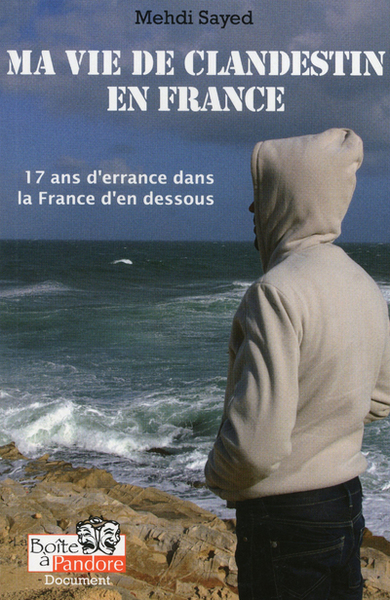 MA VIE DE CLANDESTIN EN FRANCE