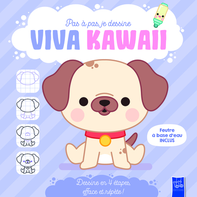 VIVA KAWAII - LE CHIEN - PAS A PAS, JE DESSINE