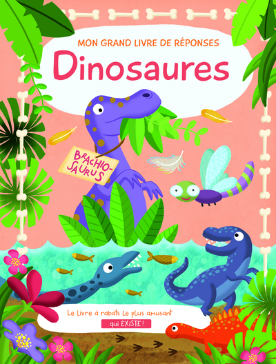 DINOSAURES - MON GRAND LIVRE DE REPONSES
