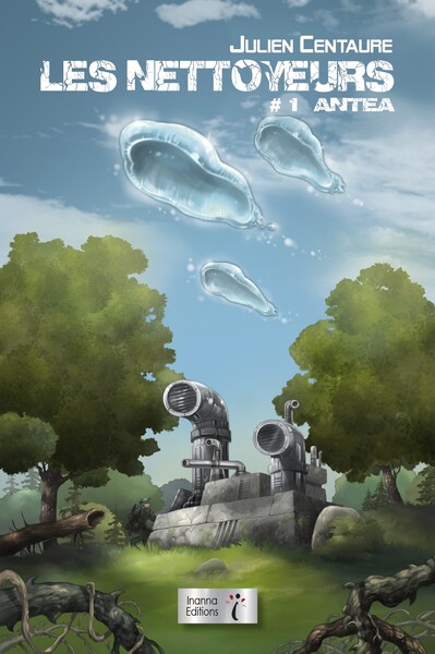 LES NETTOYEURS : TOME 1 - ANTEA