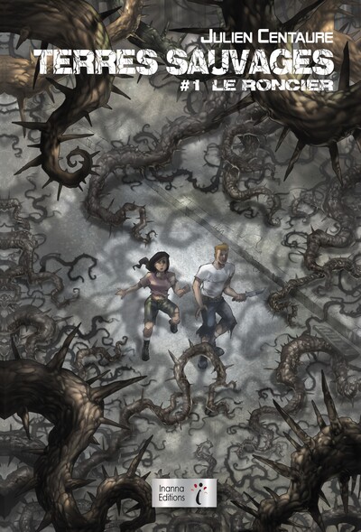 TERRES SAUVAGES : TOME 1 - LE RONCIER