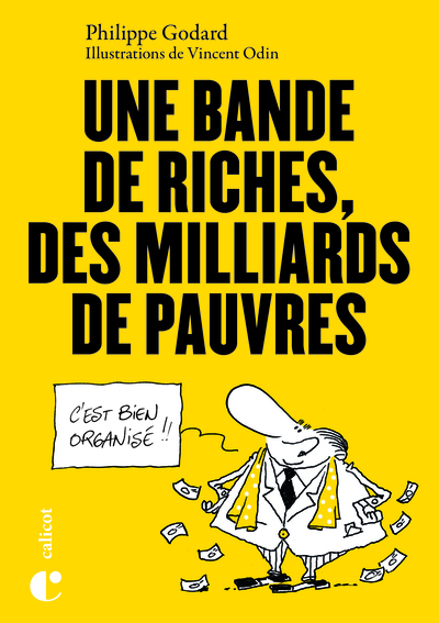 BANDE DE RICHES, DES MILLIARDS DE PAUVRES