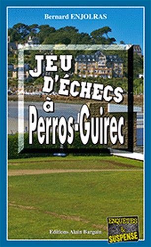 JEU D´ECHECS A PERROS-GUIREC - LES ENQUETES DE BERNIE ANDREW
