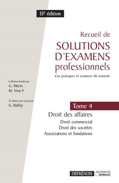 RECUEIL DE SOLUTIONS D´EXAMENS PROFESSIONNELS.TOME 4 : DROIT DES AFFAIRES :