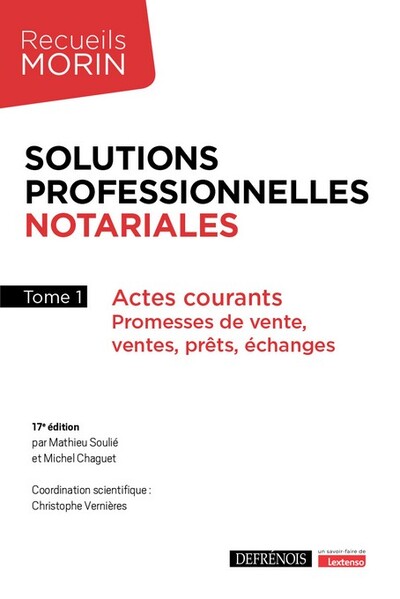SOLUTIONS PROFESSIONNELLES NOTARIALES - TOME 1 - ACTES COURANTS : PROMESSES