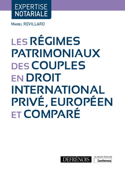 REGIMES PATRIMONIAUX DES COUPLES EN DROIT INTERNATIONAL PRIVE, EUROPEEN