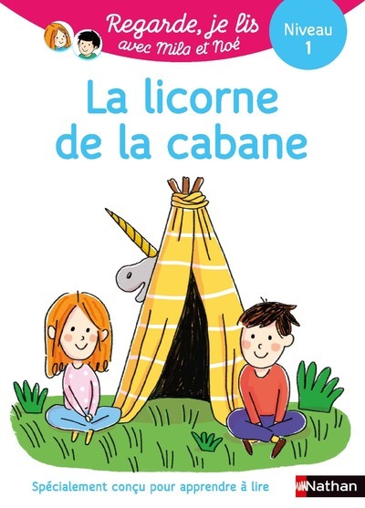LICORNE DE LA CABANE - NIVEAU 1 - REGARDE, JE LIS!