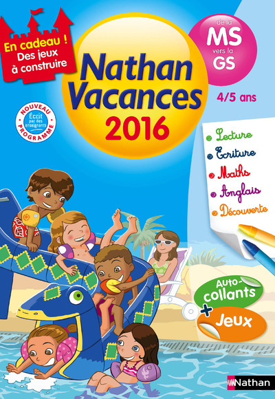 CAHIER DE VACANCES 2016 MATERNELLE MS VERS GS 4/5 ANS