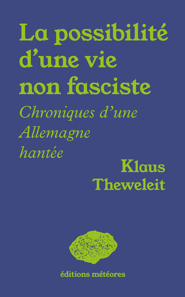 POSSIBILITE D´UNE VIE NON FASCISTE - CHRONIQUES DA UNE ALLEMAGNE HANTEE