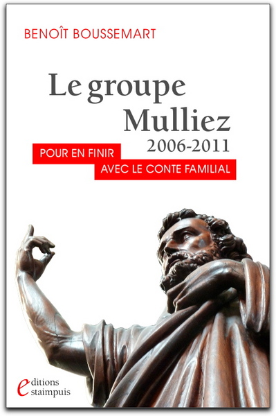 GROUPE MULLIEZ - 2006-2011. POUR EN FINIR AVEC LE CONTE FAMILIAL
