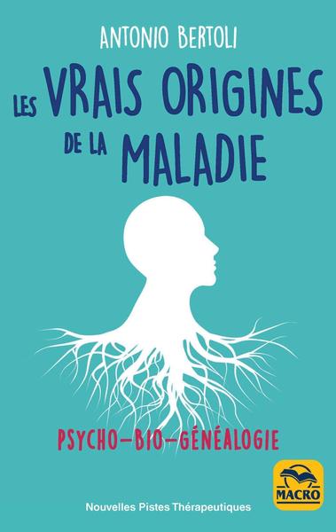 VRAIS ORIGINES DE LA MALADIE