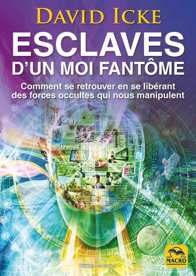 ESCLAVES D UN MOI FANTOME