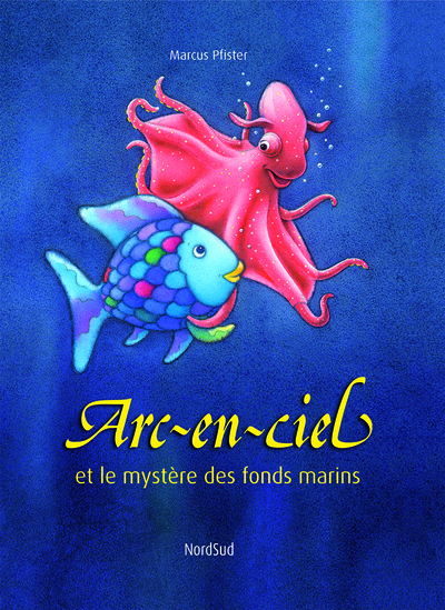 ARC EN CIEL ET LE MYSTERE DES FONDS MARINS