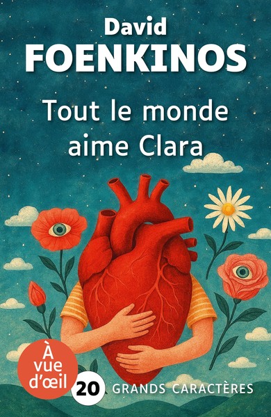 TOUT LE MONDE AIME CLARA - GRANDS CARACTERES, EDITION ACCESSIBLE POUR LES MALVOYANTS