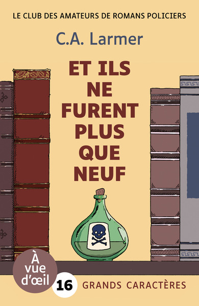 ET ILS NE FURENT PLUS QUE NEUF - GRANDS CARACTERES, EDITION ACCESSIBLE POUR LES MALVOYANTS