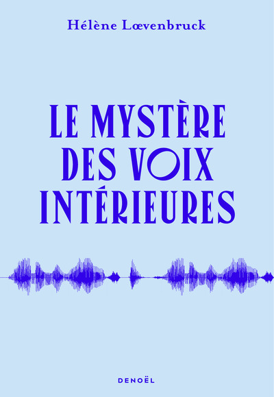 MYSTERE DES VOIX INTERIEURES