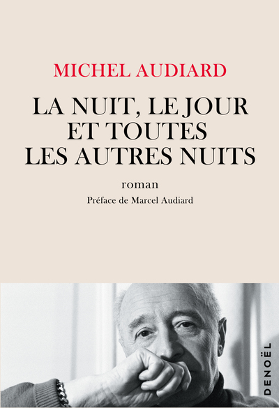 NUIT, LE JOUR ET TOUTES LES AUTRES NUITS