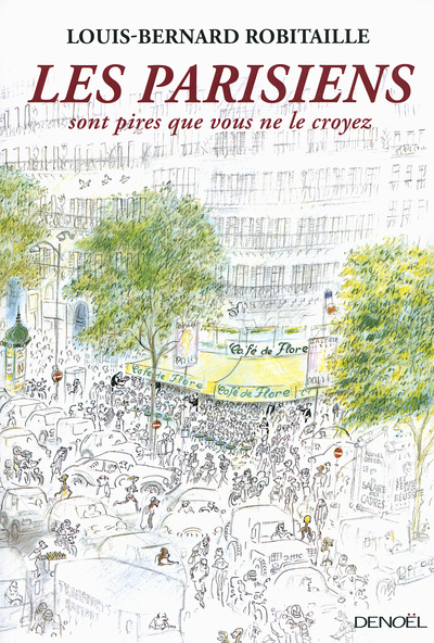 PARISIENS SONT PIRES QUE VOUS NE LE CROYEZ