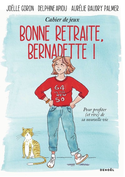 BONNE RETRAITE, BERNADETTE ! - CAHIER DE JEUX