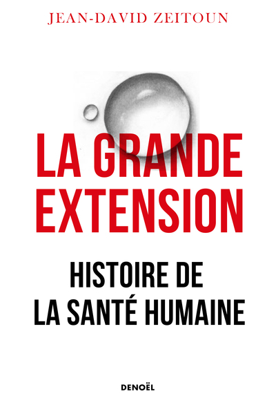 GRANDE EXTENSION - HISTOIRE DE LA SANTE HUMAINE