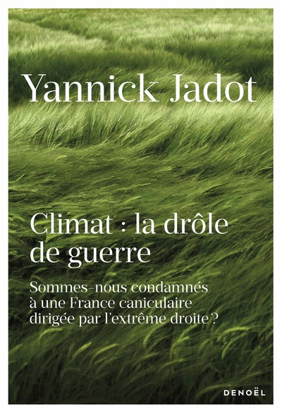 CLIMAT : LA DROLE DE GUERRE