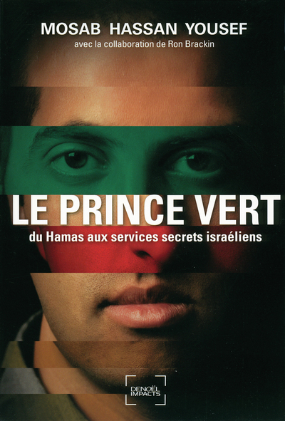 PRINCE VERT (DU HAMAS AUX SERVICES SECRETS ISRAELIENS)