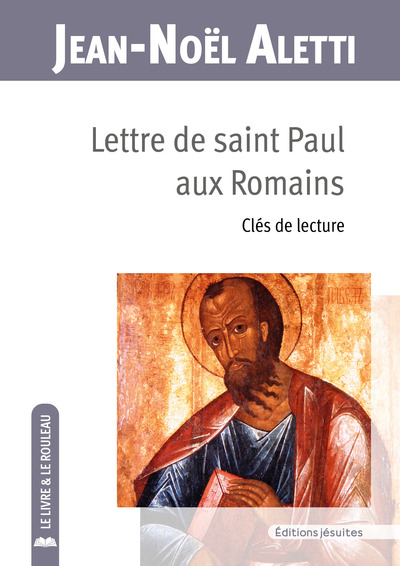 LETTRE DE SAINT PAUL AUX ROMAINS - CLES DE LECTURE