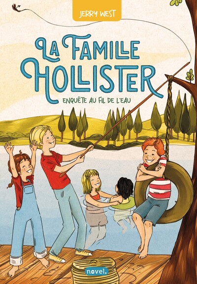 LA FAMILLE HOLLISTER (TOME 2) : ENQUETE AU FIL DE L´EAU