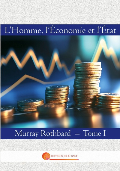 L´HOMME, L´ECONOMIE ET L´ETAT - TOME I