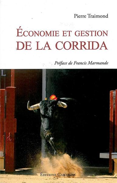 ECONOMIE DE LA CORRIDA (L´)