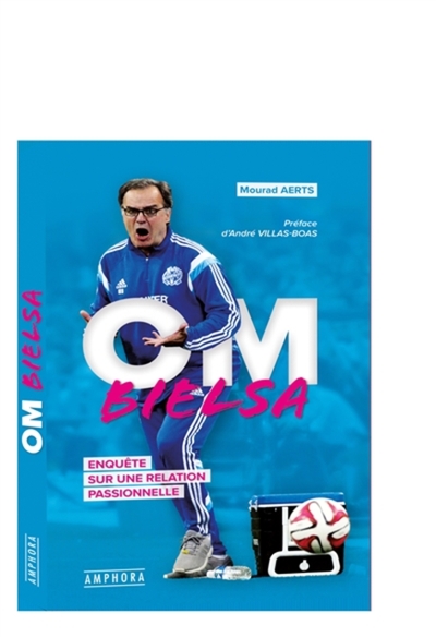 OM BIELSA ,ENQUETE SUR UNE RELATION PASSIONNELLE