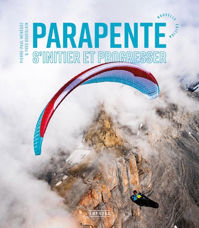 PARAPENTE - S´INITIER ET PROGRESSER - NOUVELLE EDITION
