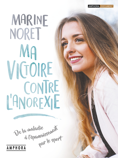 MA VICTOIRE CONTRE L´ ANOREXIE