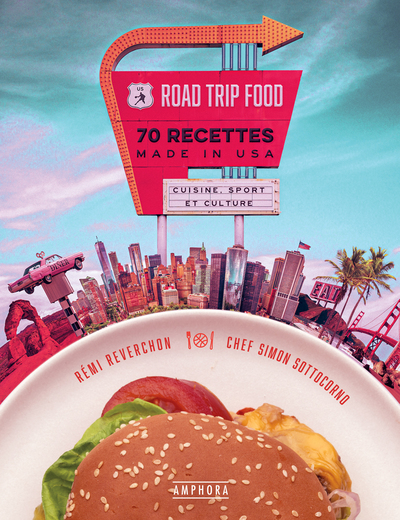 ROAD TRIP FOOD - LES RECETTES MADE IN USA