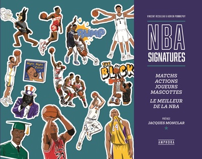 NBA SIGNATURES - MATCHS, ACTIONS, JOUEURS, MASCOTTES, LE MEILLEUR DE LA NBA - ILLUSTRATIONS, COULEUR
