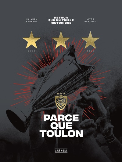 PARCE QUE TOULON - RETOUR SUR UN TRIPLE HISTORIQUE