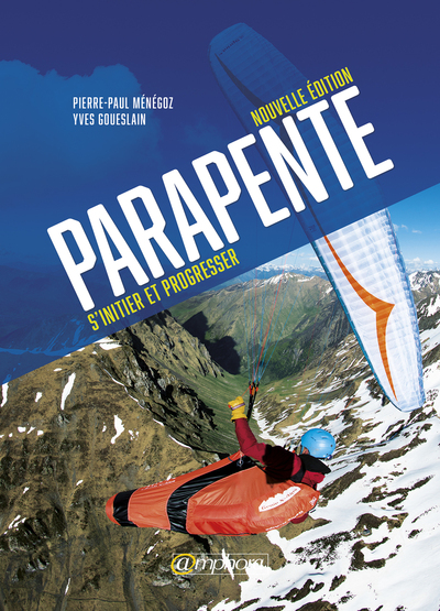 PARAPENTE, S´ INITIER ET PROGRESSER  ED. 2018
