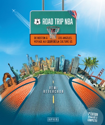 ROAD TRIP NBA - DE BOSTON A LOS ANGELES, VOYAGE AU COEUR DE LA CULTURE US - N.E