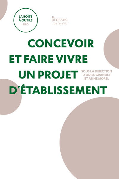 CONCEVOIR ET FAIRE VIVRE UN PROJET D´ETABLISSEMENT EN BIBLIOTHEQUE