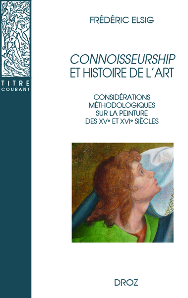 CONNOISSEURSHIP ET HISTOIRE DE L´ART - CONSIDERATION SUR LA PEINTURE DES XV